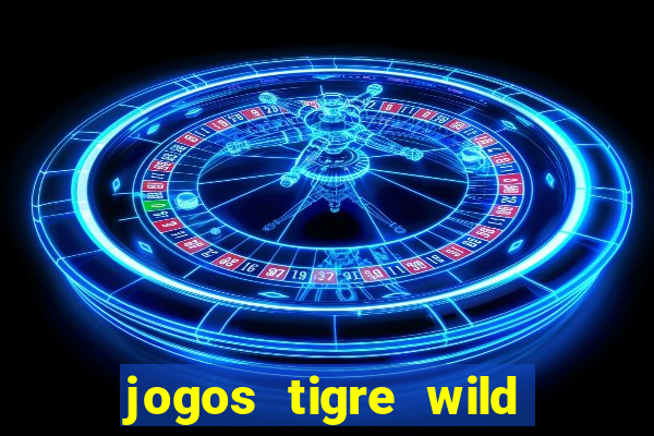 jogos tigre wild fortune tiger